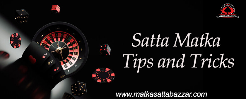 The Best Satta Matka Tips and Tricks Presented by Matkasattabazzar