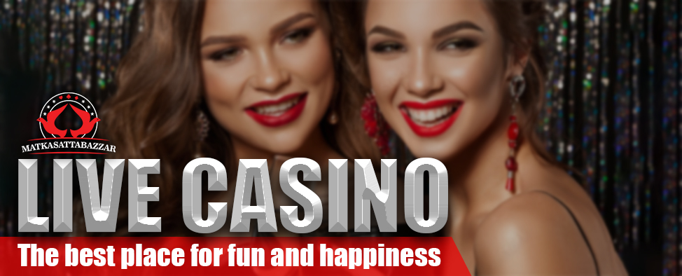 Live Casino The best place for fun and happiness 
